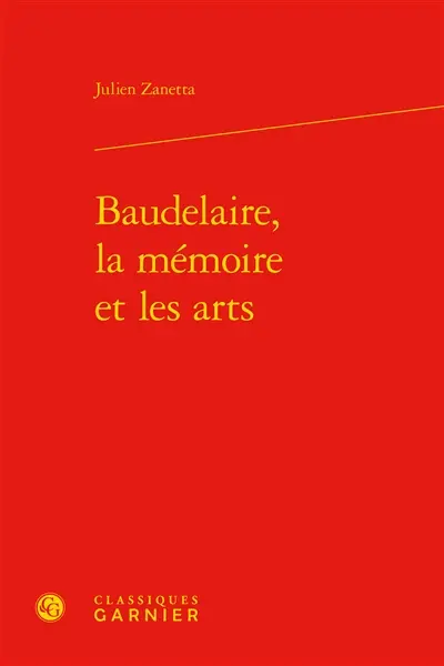 Baudelaire, la mémoire et les arts