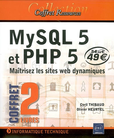 MySQL 5 et PHP 5 : maîtrisez les sites Web dynamiques