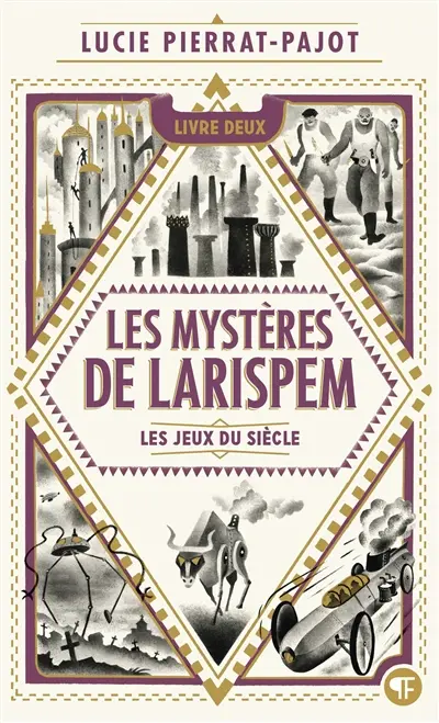 Les mystères de Larispem. Vol. 2. Les jeux du siècle