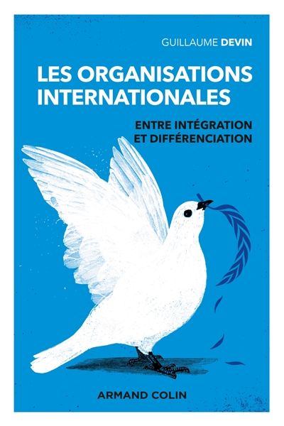 Les organisations internationales : entre intégration et différenciation
