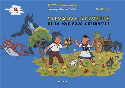 Sylvain et Sylvette : de la joie pour l'éternité ! : 80e anniversaire, hommage à Maurice Cuvillier
