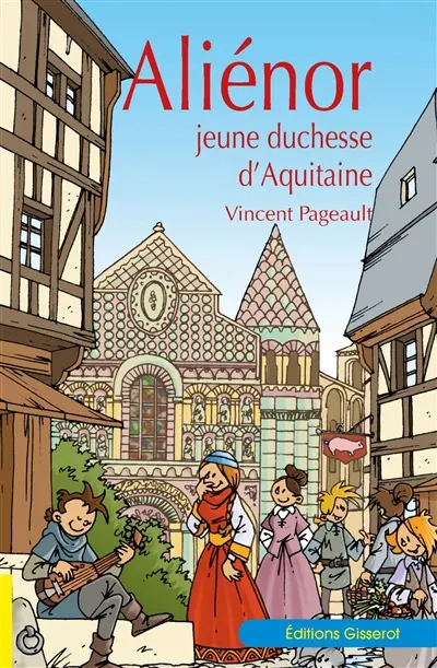 Aliénor : jeune duchesse d'Aquitaine