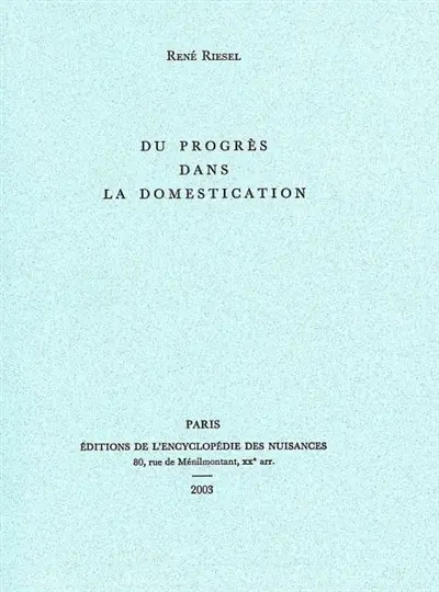 Du progrès dans la domestication