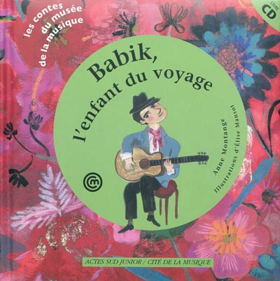 Babik, l'enfant du voyage : un conte pour découvrir la guitare manouche