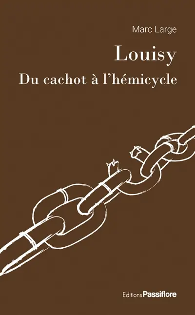 Louisy : du cachot à l'hémicycle