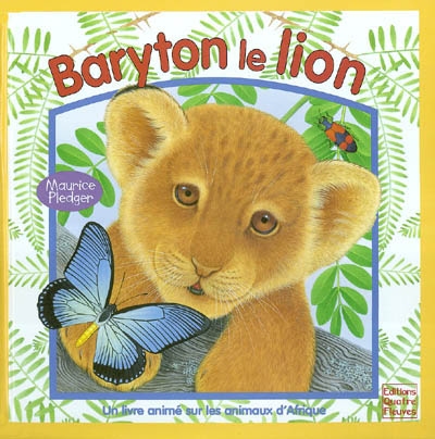 Baryton le lion : un livre animé sur les animaux d'Afrique