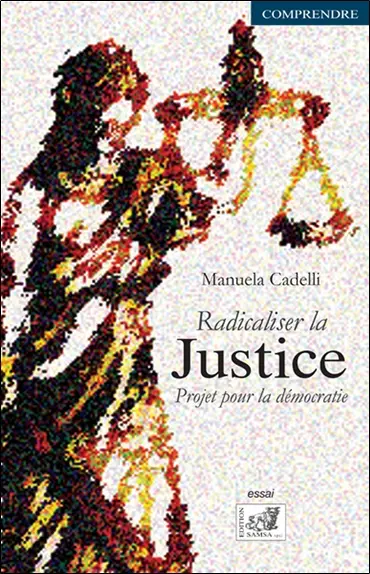 Radicaliser la justice