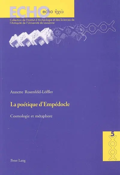 La poétique d'Empédocle : cosmologie et métamorphose