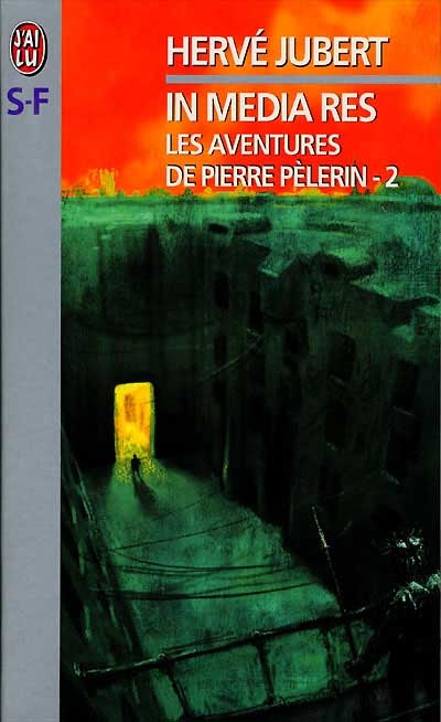 Les aventures de Pierre Pélerin. Vol. 2. In medias res