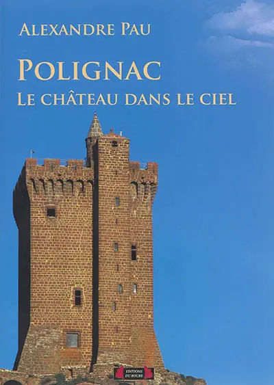 Polignac, le château dans le ciel...