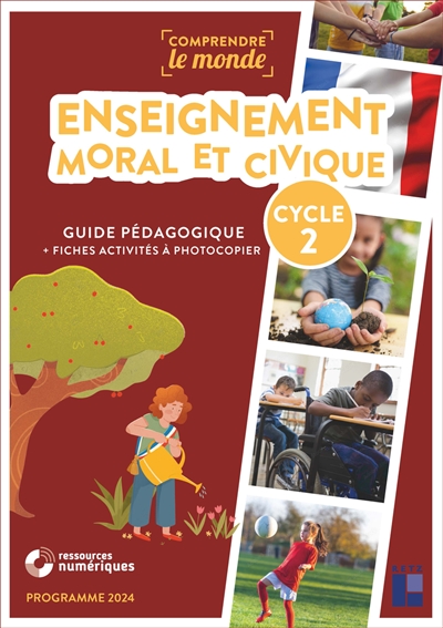 Enseignement moral et civique cycle 2 : guide pédagogique + fiches activités à photocopier : programme 2024