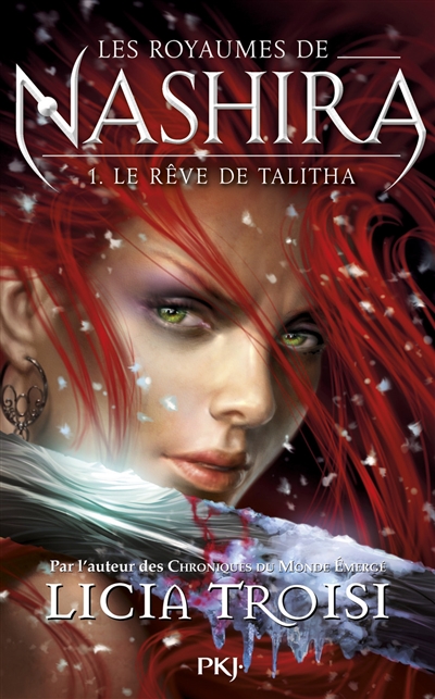 Les royaumes de Nashira. Vol. 1. Le rêve de Talitha - Licia Troisi ...