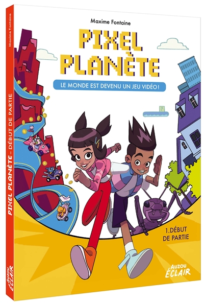 Pixel planète : le monde est devenu un jeu vidéo !. Vol. 1. Début de partie