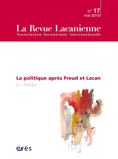 Revue lacanienne (La), n° 17. La politique après Freud et Lacan