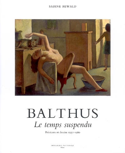 Balthus : le temps suspendu : peintures et dessins, 1932-1960