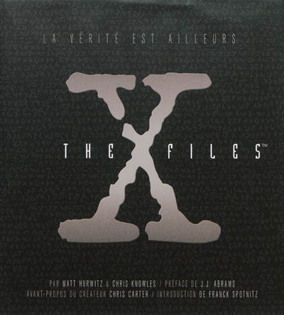 The X-Files : les dossiers complets : la vérité est ailleurs