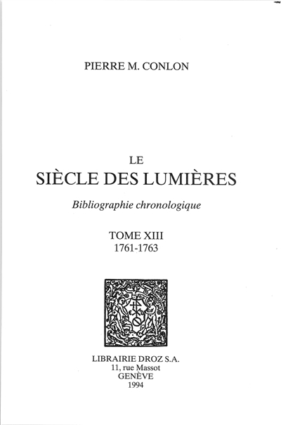 Le siècle des lumières : bibliographie chronologique. Vol. 13. 1761-1763