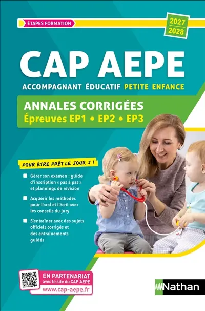 CAP AEPE accompagnant éducatif petite enfance : annales corrigées, épreuves EP1, EP2, EP3 : 2027-2028