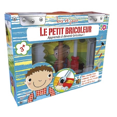 Le petit bricoleur : apprends à devenir bricoleur !(mat)