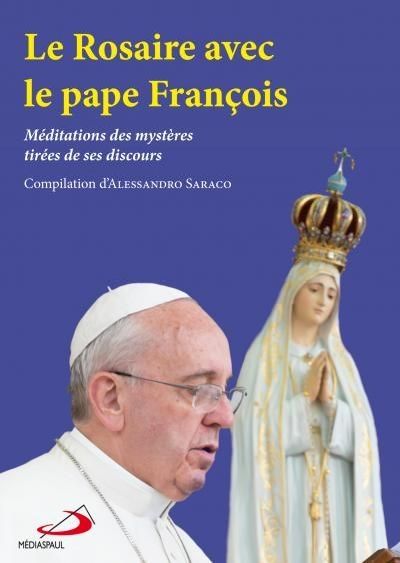 Le Rosaire avec le pape...