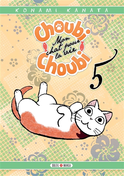 Choubi Choubi - Mon chat pour la vie Tome 5 (Soleil Manga shojo)