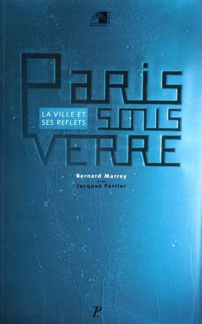 Paris sous verre : la ville et ses reflets