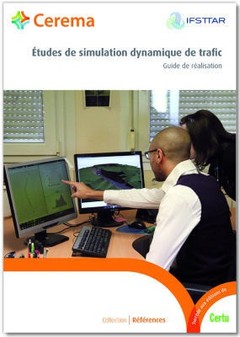 Etudes de simulation dynamique de trafic : guide de réalisation
