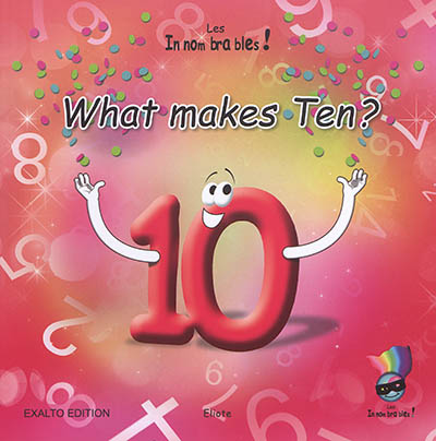 What makes ten ?