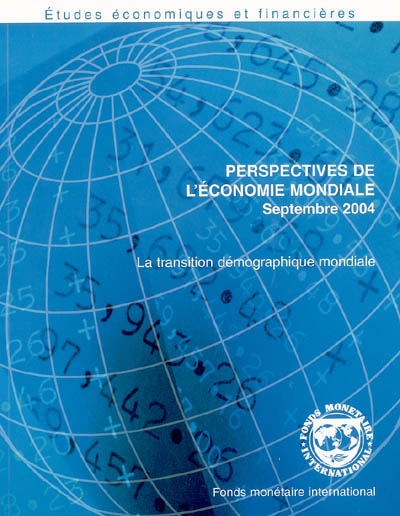 Perspectives de l'économie mondiale : septembre 2004 : la transition démographique mondiale