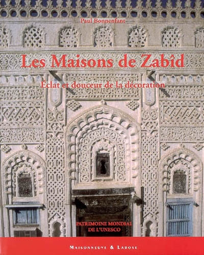 Les maisons de Zabîd : éclat et douceur de la décoration