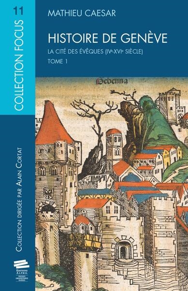 Histoire de Genève. Vol. 1....