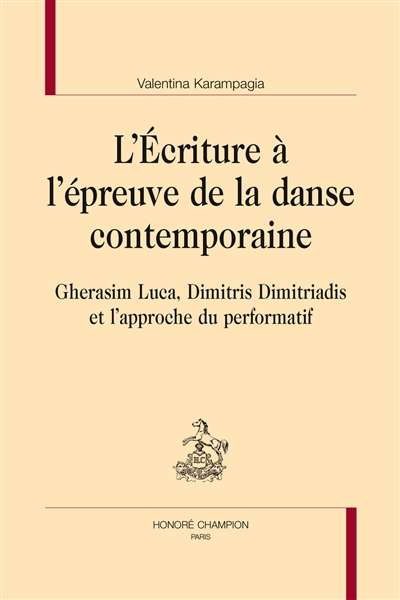 L'écriture à l'épreuve de la danse contemporaine : Gherasim Luca, Dimitris Dimitriadis et l'approche du performatif