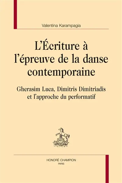 L'écriture à l'épreuve de la danse contemporaine : Gherasim Luca, Dimitris Dimitriadis et l'approche du performatif