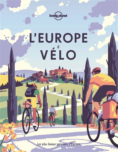 L'Europe à vélo : les plus beaux parcours d'Europe