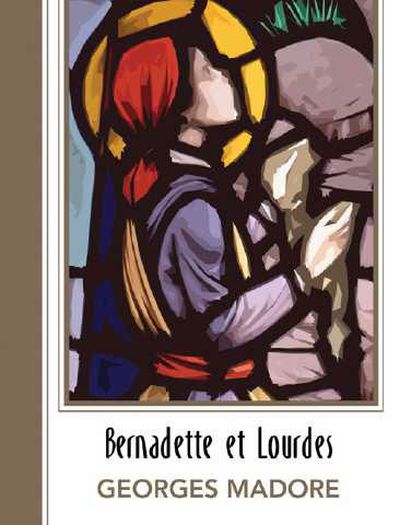 Bernadette et Lourdes