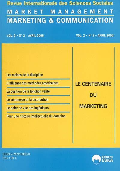 Marketing & communication, market management, n° 2 (2006). Le centenaire du marketing