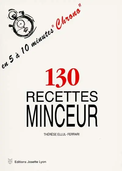 130 recettes minceur : en 5 à 10 minutes chrono, de 5 à 245 calories