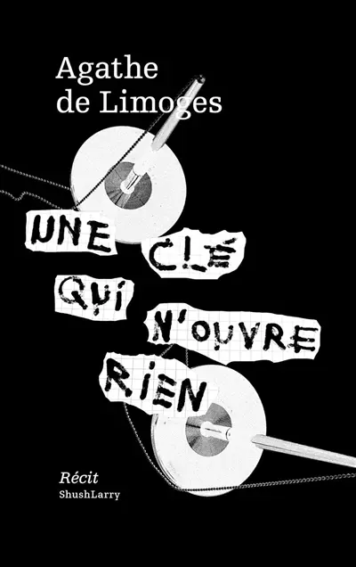 Une clé qui n'ouvre rien : récit
