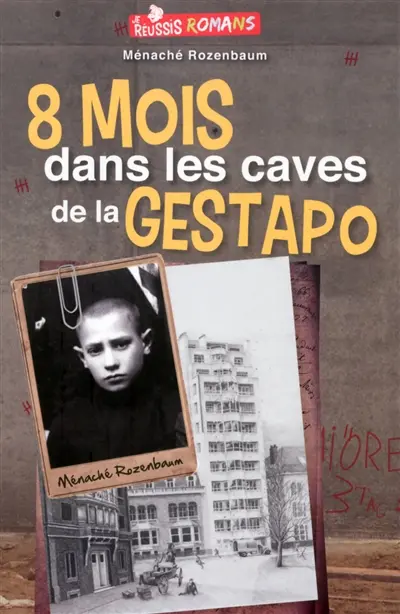 8 mois dans les caves de la Gestapo