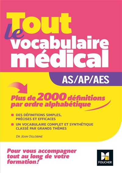 Tout le vocabulaire médical : guide AS-AP-AES