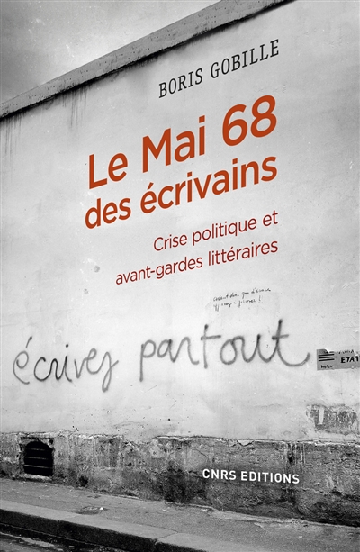 Le mai 68 des écrivains : crise politique et avant-gardes littéraires