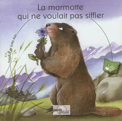 La marmotte qui ne voulait pas siffler