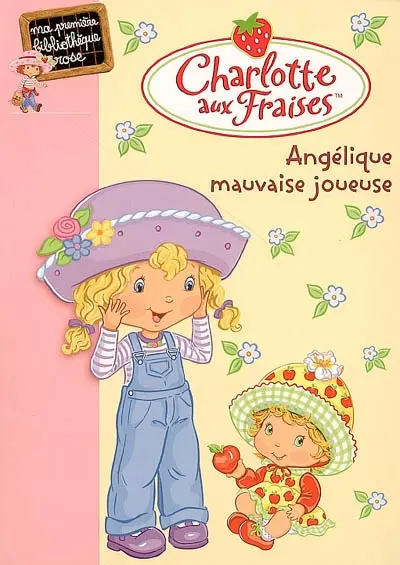 Charlotte aux fraises. Vol. 5. Angélique, mauvaise joueuse