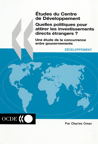 Quelles politiques pour attirer les investissements directs étrangers ? : une étude de la concurrence entre gouvernements