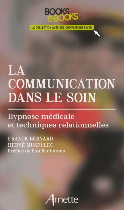 La communication dans le soin : hypnose médicale et techniques relationnelles