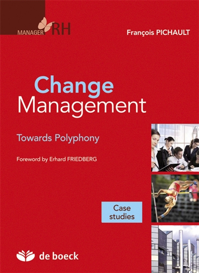 Change management : towards polyphony : case studies