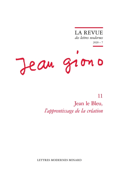 Jean Giono. Vol. 11. Jean le Bleu, l'apprentissage de la création