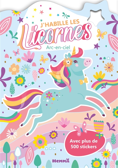 J'habille les Licornes : Arc-en-ciel : Avec plus de 500 stickers