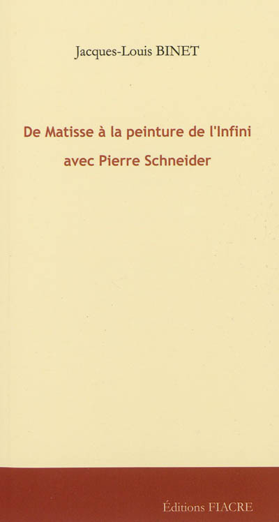 De Matisse à la peinture de l'Infini avec Pierre Schneider