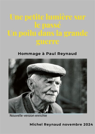Une petite lumière sur le passé Un poilu dans la grande guerre : Hommage à Paul Reynaud